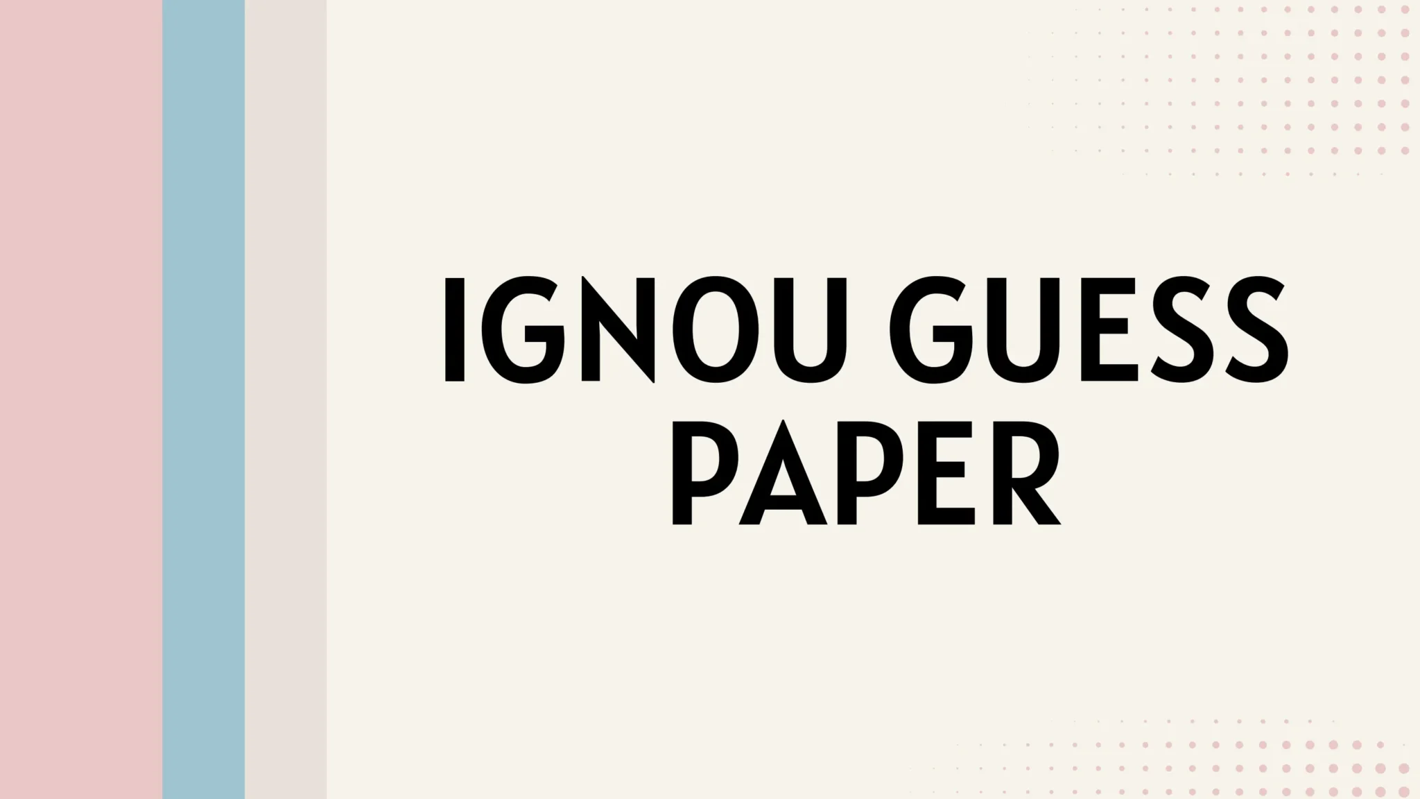 IGNOU GUESS Paper